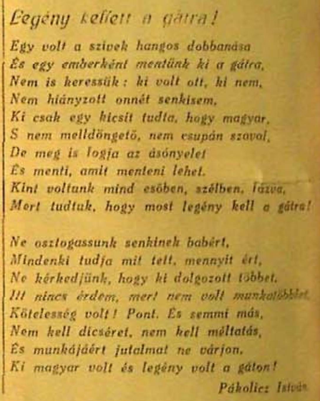 Legény kellett a gátra!